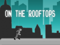 Joc On the rooftops