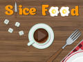 Joc Slice Food  