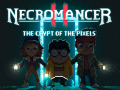 Joc Necromancer 2: The Crypt Of The Pixels  