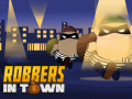 Joc Robbers in Town