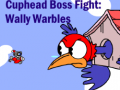 Joc Cuphead Boss Fight: Wally Warbles