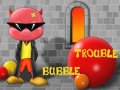 Joc Bubble Trouble