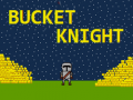 Joc Bucket Knight