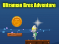 Joc Ultraman Bros Adventure