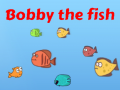 Joc Bobby the Fish