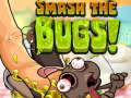 Joc Smash The Bugs