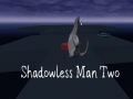 Joc Shadowless Man Two