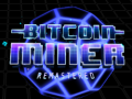 Joc Bitcoin Miner Remastered