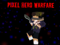 Joc Pixel Hero Warfare