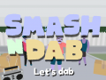 Joc Smash N Dab