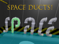 Joc Space Ducts!