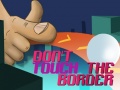 Joc Do Not Touch The Border