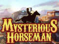Joc Mysterious Horseman