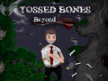 Joc Tossed Bones: Beyond Love