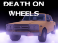 Joc Death on Wheels