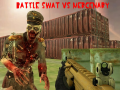 Joc Battle Swat vs Mercenary