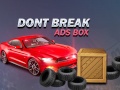 Joc Don't Break Ads Box