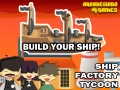 Joc Ship Factory Tycoon