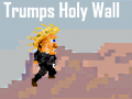 Joc Trumps Holy Wall