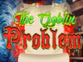 Joc The Goblin Problem