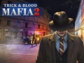Joc Mafia Trick & Blood 2