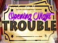 Joc Opening Night Trouble