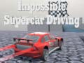 Joc Impossible Supercar Driving