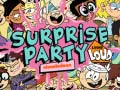 Joc The Loud house Surprise party