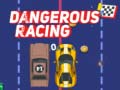Joc Dangerous Racing