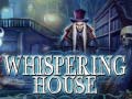 Joc Whispering House
