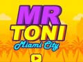 Joc Mr Toni Miami City