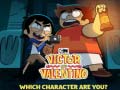 Joc Victor and Valentino Which character are you?