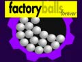 Joc Factory Balls Forever