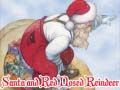 Joc Santa and Red Nosed Reindeer