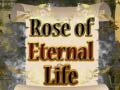 Joc Rose of Eternal Life
