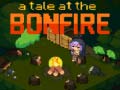 Joc A Tale at the Bonfire