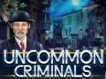 Joc Uncommon Criminals