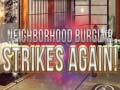 Joc Neighborhood Burglar Strikes Again!