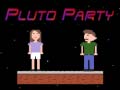 Joc Pluto Party