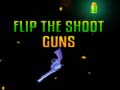 Joc Flip the Shoot Guns