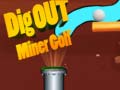 Joc Dig Out Miner Golf