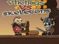 Joc Vikings vs Skeletons