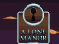 Joc A Lone Manor