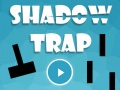 Joc Shadow Trap