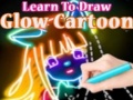Joc Learn to Draw Glow Cartoon