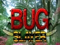 Joc Bug Slayer