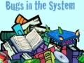 Joc Bugs in the System