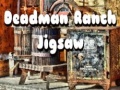 Joc Deadman Ranch Jigsaw