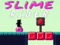 Joc Slime Rider