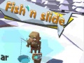 Joc Fish'N Slide